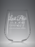 Last Pour as a Miss | Stemless