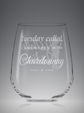 Tuesday Called | Stemless